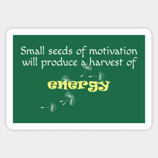 Seeds of Motivation Magnet